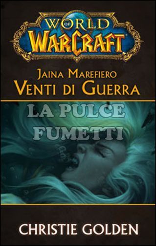 WORLD OF WARCRAFT - JAINA MAREFIERO: VENTI DI GUERRA